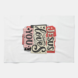 Jesus Loves You Vintage Engraving Christian Typogr Kitchen Towel