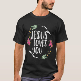 Jesus loves you with Round flower frame Graphic T-Shirt