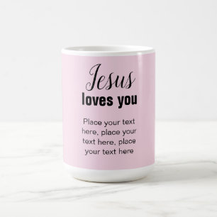 Jesus loves you with your message, christian mug