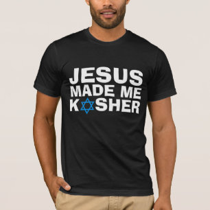 JÉSUS M'A FAIT KOSHER MESSIANIC JUIF T-SHIRTS
