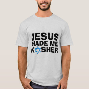 JÉSUS M'A FAIT KOSHER Messianic Juif T-Shirts