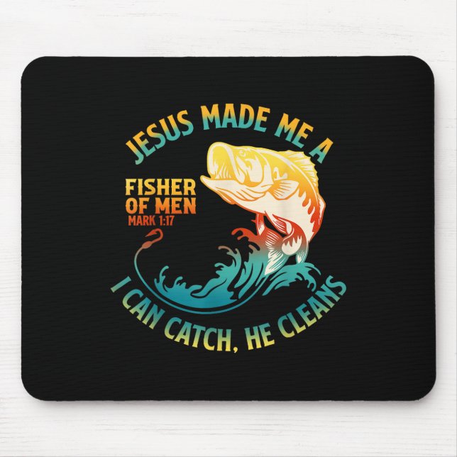 Jesus Made Me A Fisher Bibble Verse Mark 1_17 Fish Mouse Pad (Front)
