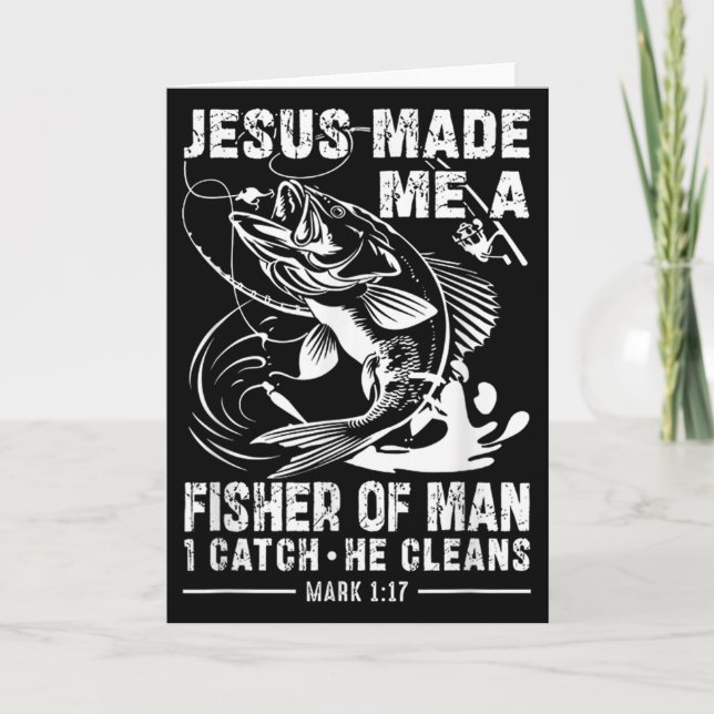 Jesus Made Me A Fisher Of Man Mark 1 17 Clic God B Card (Front)