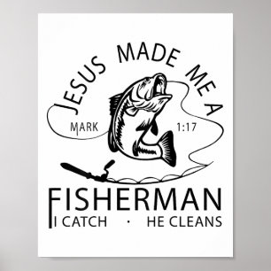 Jesus Made Me A Fisherman Cat He Cleans Faith Chri Poster