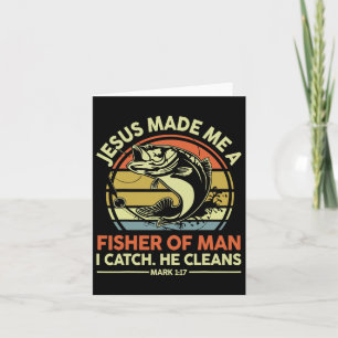 Jesus Made Me Fisher Of Man Funny B Dad Christian Card