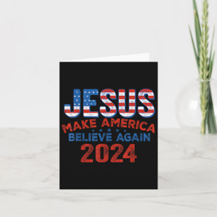 Jesus Make America Believe Again 4th Of July Chris Card