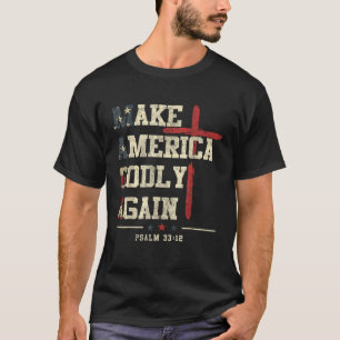 Jesus Make America Godly Again American Patriot Ch T-Shirt