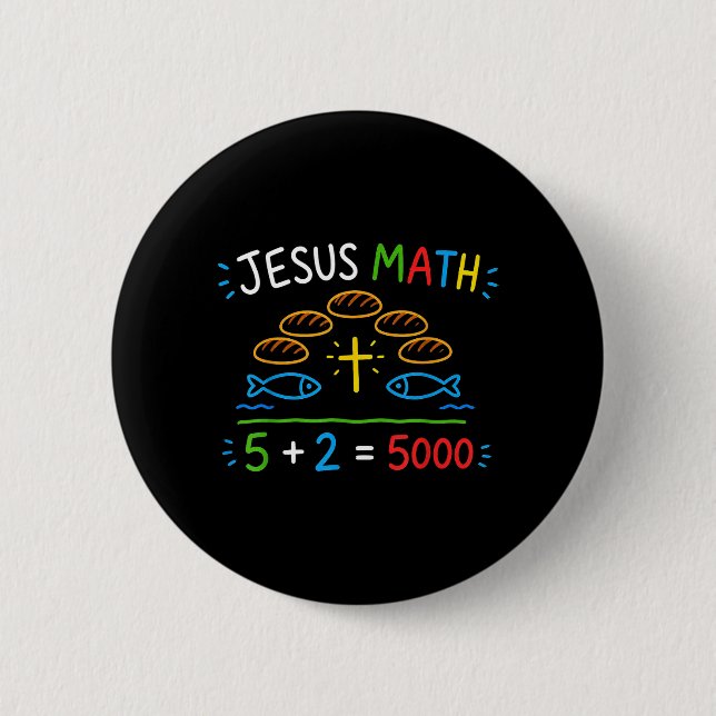 Jesus Math 2 Fishes 5 Breads Feeds The 5000 Bible Inch Round Button (Front)