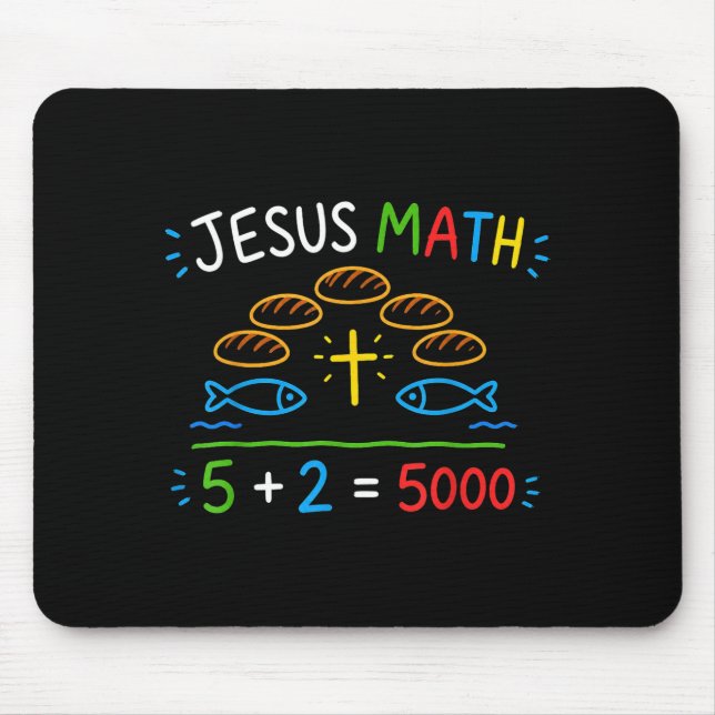 Jesus Math 2 Fishes 5 Breads Feeds The 5000 Bible Mouse Pad (Front)