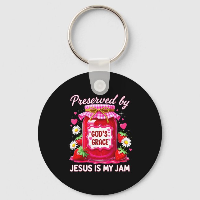 Jesus My Jam Strawberry Coquette Nk Preserved God’ Keychain (Front)