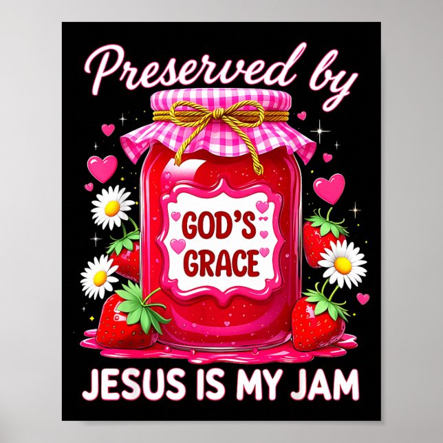 Jesus My Jam Strawberry Coquette Nk Preserved God’ Poster (Front)