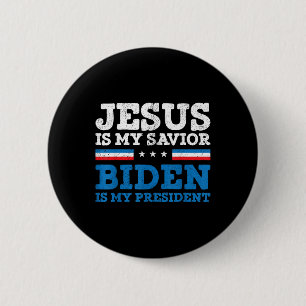 Jesus My Saviour Joe Biden My President 2020 Elect 2 Inch Round Button