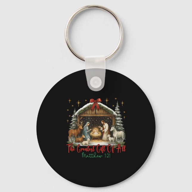 Jesus Nativity Scene The Greatest Of All Merry Chr Keychain (Front)