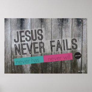 Jésus n'échoue jamais Poster chrétien