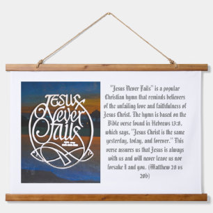 JESUS Never fails Wood Toppers  Hanging Tapestry