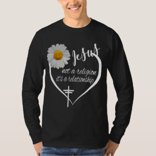 Jesus Not A Religion It's A Relationship Faith Cro T-Shirt