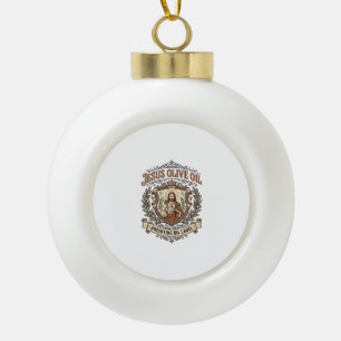 Jesus Olive Oil Anointing Oil Label Jesus Olive Oi Ceramic Ball Christmas Ornament