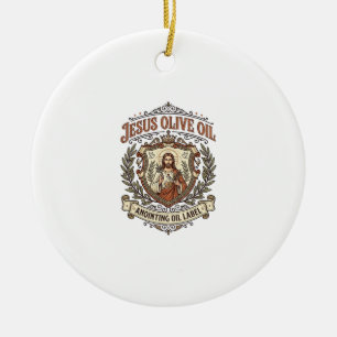 Jesus Olive Oil Anointing Oil Label Jesus Olive Oi Ceramic Ornament