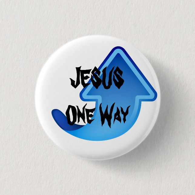 JESUS One Way 1 Inch Round Button (Front)
