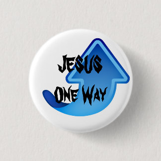 JESUS One Way 1 Inch Round Button