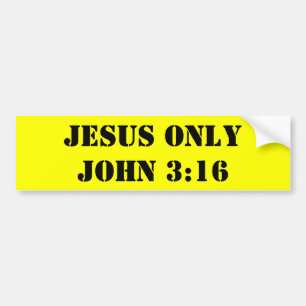 JESUS ONLYJOHN 3:16 BUMPER STICKER