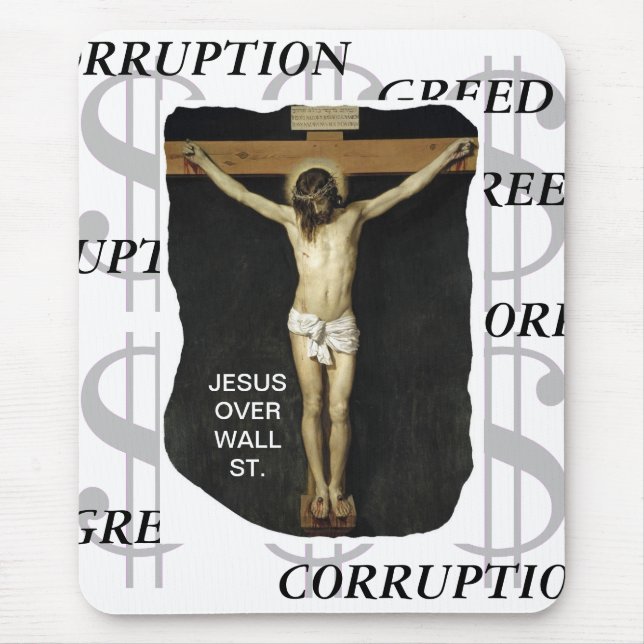 JESUS OVER WALL ST. GREED CORRUPTION MOUSE PAD (Front)