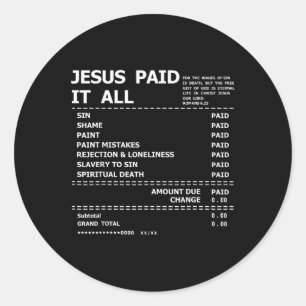 Jesus Paid It All Christian Cross God Faith Bible  Classic Round Sticker