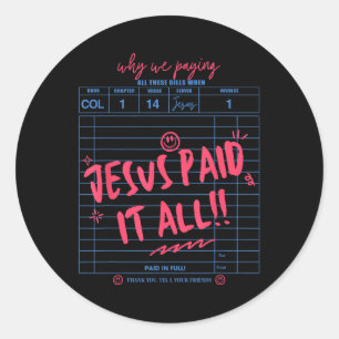 Jesus Paid It All Christian Jesus Bible Verse Wome Classic Round Sticker