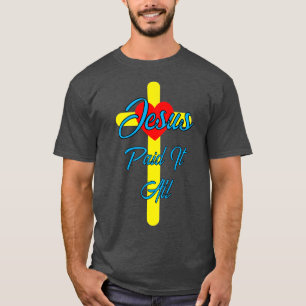Jesus Paid It All T-Shirt