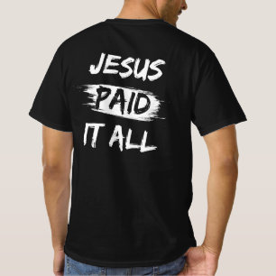 Jesus Paid It All T-Shirt