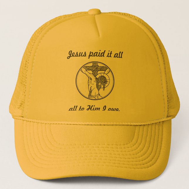 Jesus paid it all trucker hat (Front)