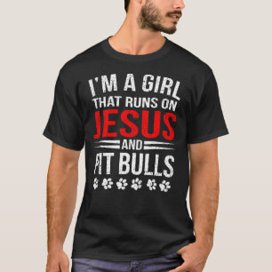 Jesus Pit Bulls Girl That Runs On Dog T-Shirt
