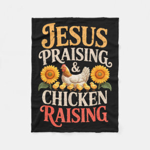 Jesus Praising &amp; Chicken Raising Funny Faith F Fleece Blanket