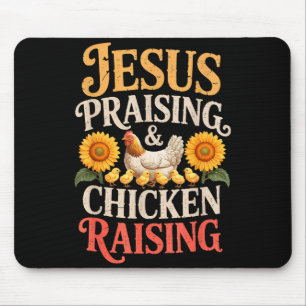 Jesus Praising &amp; Chicken Raising Funny Faith F Mouse Pad