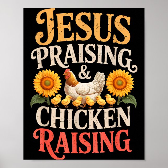 Jesus Praising &amp; Chicken Raising Funny Faith F Poster (Front)