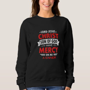 Jesus Prayer  Orthodox & Catholic Christian Script Sweatshirt