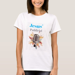 Jesus’ Publicist  T-Shirt