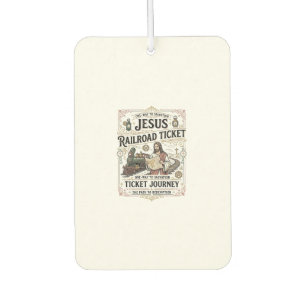 Jesus Railroad Ticket Journey Jesus Railroad Ticke Air Freshener