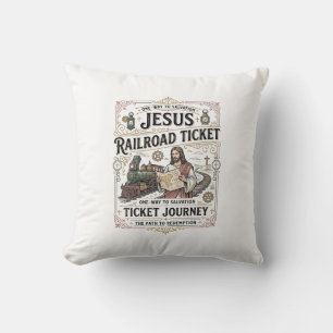 Jesus Railroad Ticket Journey Jesus Railroad Ticke Throw Pillow