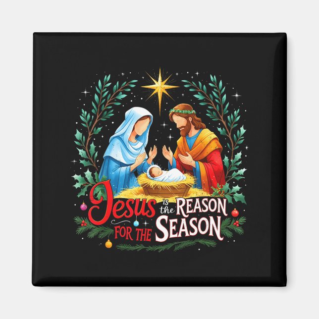Jesus Reason For The Season Nativity Christmas Des Magnet (Front)