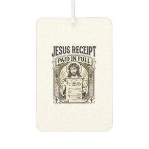 Jesus Receipt Paid In Full Jesus Receipt Paid In C Air Freshener