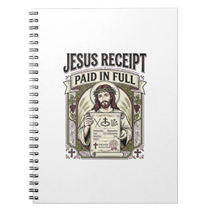 Jesus Receipt Paid In Full Jesus Receipt Paid In C Notebook