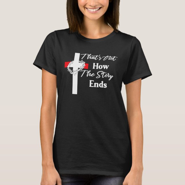 Jesus Resurrection Crown of Thorns Easter Christia T-Shirt (Front)