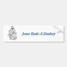 Jesus Rode A Donkey Bumper Sticker