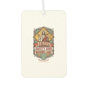 Jesus Safety Sign Warning Label Jesus Safety Sign Air Freshener