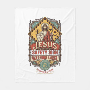 Jesus Safety Sign Warning Label Jesus Safety Sign Fleece Blanket