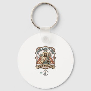 Jesus Safety Sign Warning Label Jesus Safety Sign Keychain
