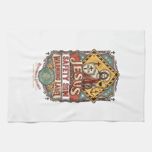Jesus Safety Sign Warning Label Jesus Safety Sign Kitchen Towel