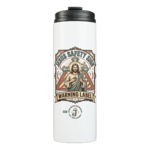Jesus Safety Sign Warning Label Jesus Safety Sign Thermal Tumbler