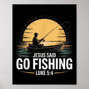 Jesus Said Go Fishing Christian Fisherman Bible Ve Poster